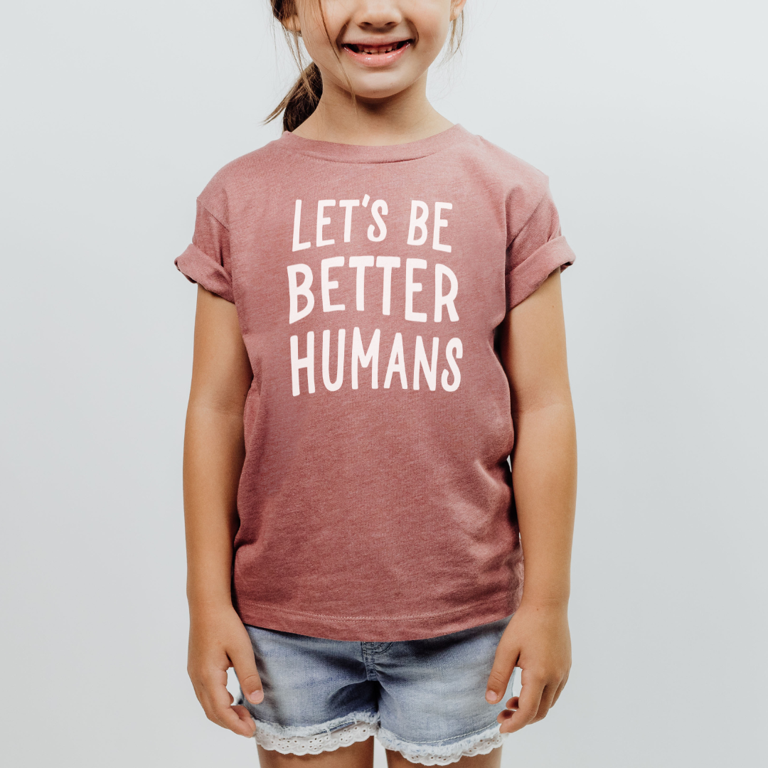 Let's be Better Humans KIDS & YOUTH