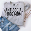 Antisocial Dog Mom - 2 Colours!