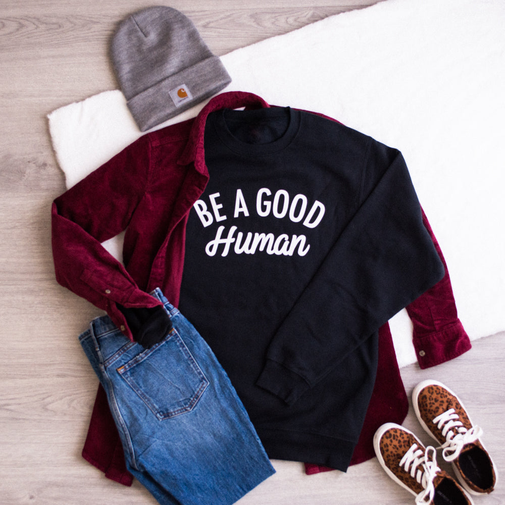 Be a Good Human Crew Neck