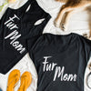 Fur Mom - LARGE ONLY